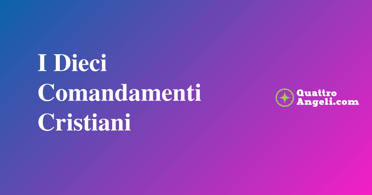 I Dieci Comandamenti Cristiani